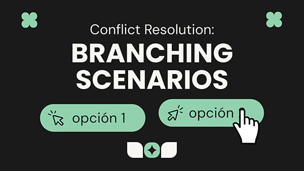 Conflict resolution: branching scenarios