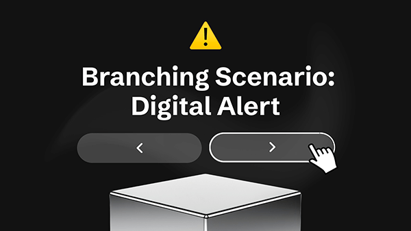 Branching scenario: digital alert