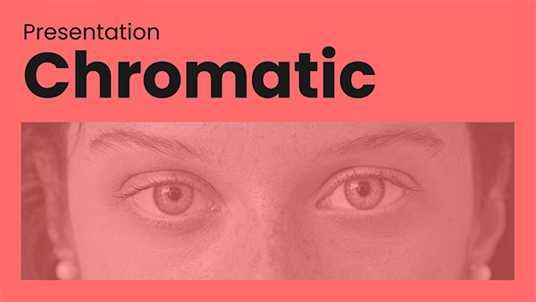 Chromatic presentation